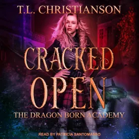 Cracked Open (Dragon Born Academy, 1) Audio CD  Unabridged, April 27, 2021