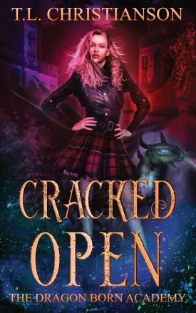 Cracked Open (The Dragon Born Academy) Paperback  August 18, 2020