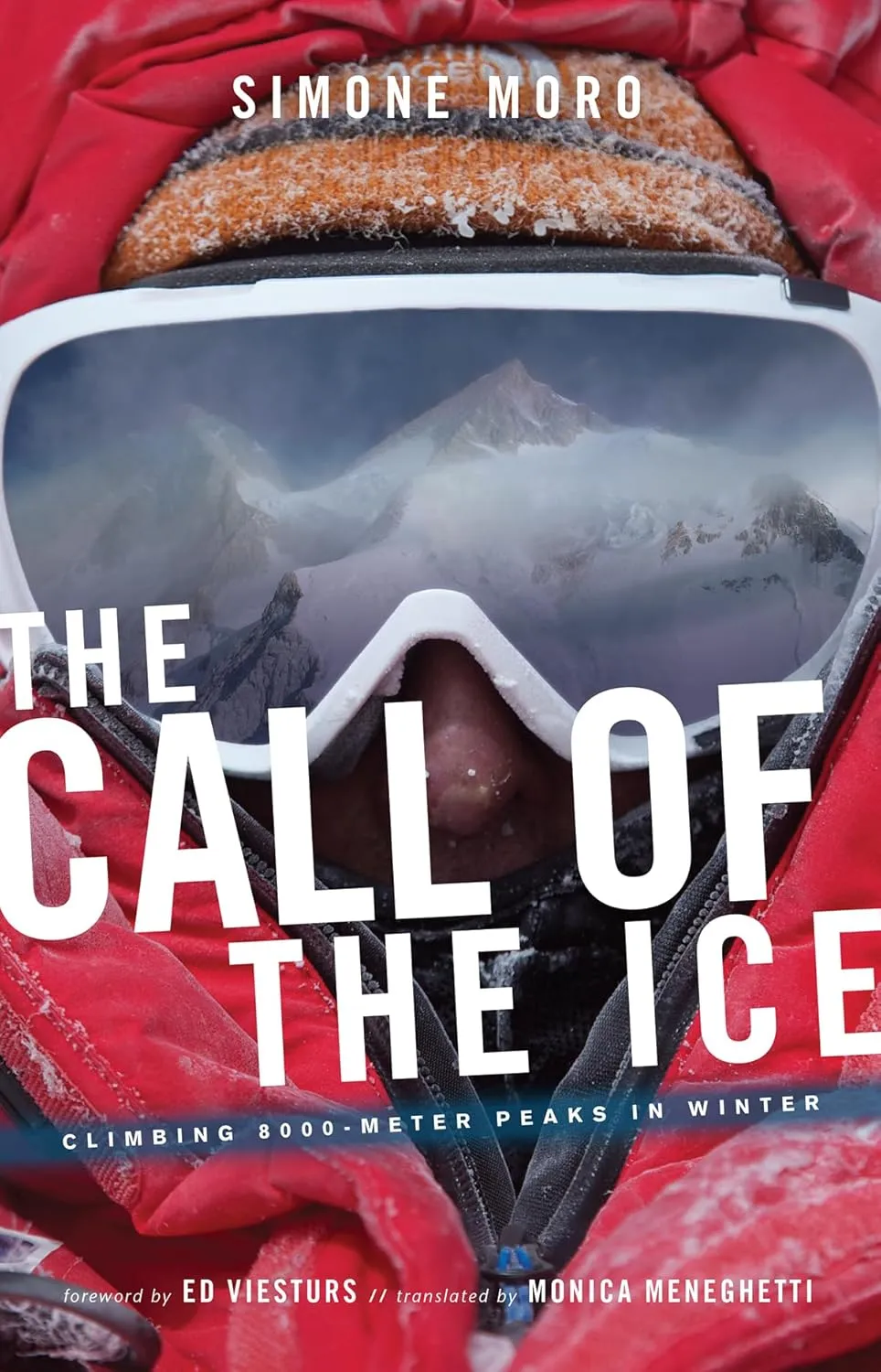 The Call Of Ice: Climbing 8000-Meter Peaks in Winter Paperback  September 19, 2014